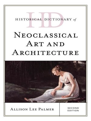 cover image of Historical Dictionary of Neoclassical Art and Architecture